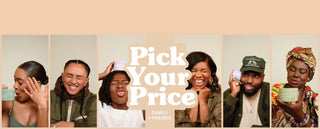Pick Your Price - Friends + Family
